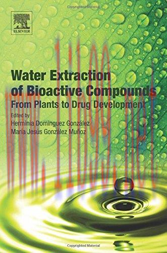 [AME]Water Extraction of Bioactive Compounds: From_ Plants to Drug Development (PDF)