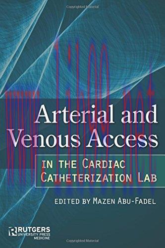 [AME]Arterial and Venous Access in the Cardiac Catheterization Lab (PDF)