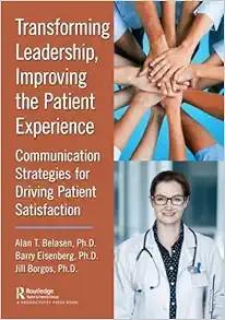 [AME]Transforming Leadership, Improving the Patient Experience: Communication Strategies for Dr...