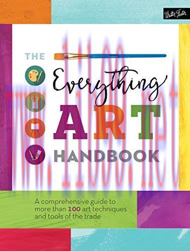 [FOX-Ebook]The Everything Art Handbook: A comprehensive guide to more than 100 art techniques a...
