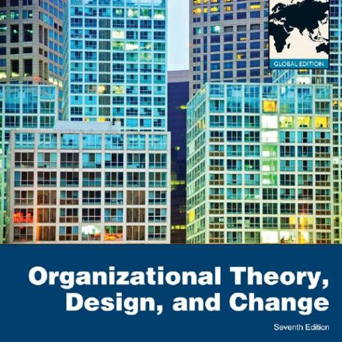 Organizational Theory, Design, and Change 9th Global Edition by Gareth R Jones