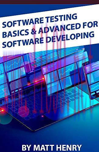 [FOX-Ebook]SOFTWARE TESTING BASICS & ADVANCED FOR SOFTWARE DEVELOPING