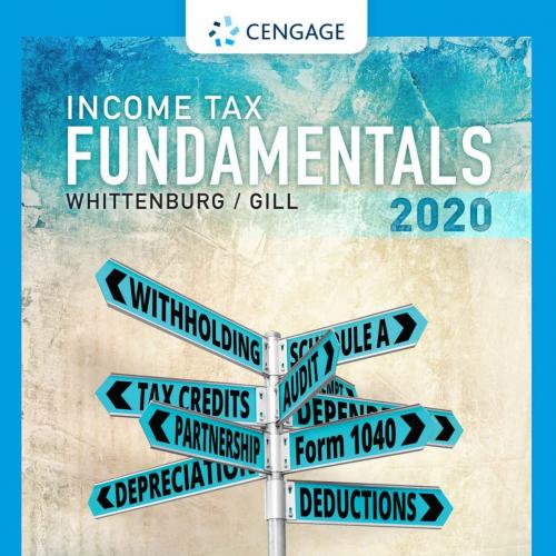 Income Tax Fundamentals 2020,38th Edition Gerald E. Whittenburg