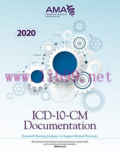 [AME]ICD-10-CM Documentation 2020: Essential Charting Guidance to Support Medical Necessity (EP...