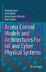 [PDF]Access Control Models and Architectures For IoT and Cyber Physical Systems