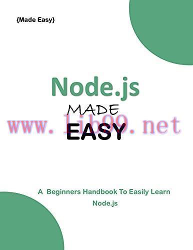 [FOX-Ebook]Node js MADE EASY: A Beginner's Guide to easily Learn Node js