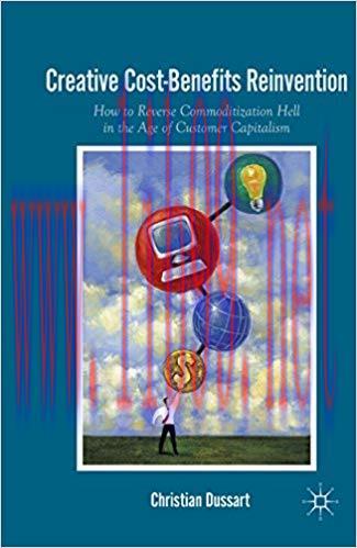 (PDF)Creative Cost-Benefits Reinvention: How to Reverse Commoditization Hell in the Age of Cust...