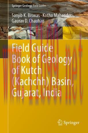 Field Guide Book of Geology of Kutch (Kachchh) Basin, Gujarat, India
