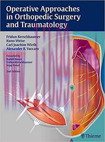 [PDF]Operative Approaches in Orthopedic Surgery and Traumatology, 2nd Edition