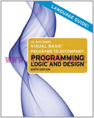 [FOX-Ebook]Visual Basic Programs to Accompany Programming Logic and Design, 3rd Edition