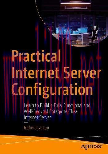 [FOX-Ebook]Practical Internet Server Configuration: Learn to Build a Fully Functional and Well-...