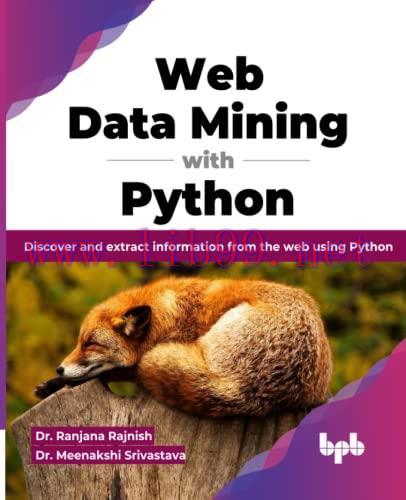 [FOX-Ebook]Web Data Mining with Python: Discover and extract information from_ the web using Py...