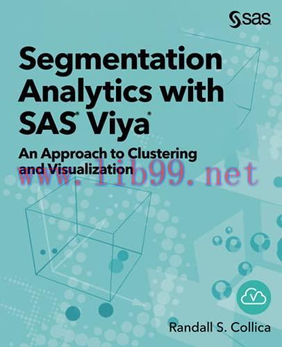 [FOX-Ebook]Segmentation Analytics with SAS Viya: An Approach to Clustering and Visualization