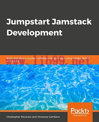 [FOX-Ebook]Jumpstart Jamstack Development: Build and deploy modern websites and web apps using ...