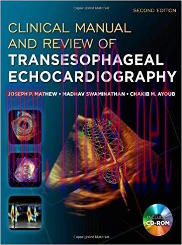 [PDF]Clinical Manual and Review of Transesophageal Echocardiography, 2nd Edition