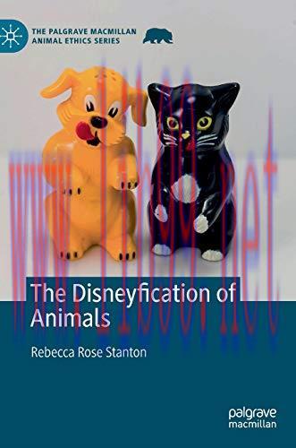 [AME]The Disneyfication of Animals (The Palgrave Macmillan Animal Ethics Series) (Original PDF)
