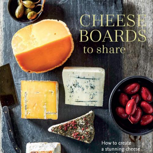 Cheese Boards to Share How to create a stunning cheese board for any occasion - Thalassa Skinne...