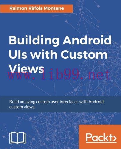 [FOX-Ebook]Building Android UIs with Custom Views