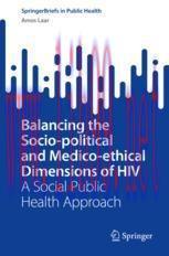 [PDF]Balancing the Socio-political and Medico-ethical Dimensions of HIV: A Social Public Health...