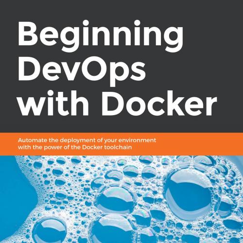 Beginning DevOps with Docker - Joseph Muli