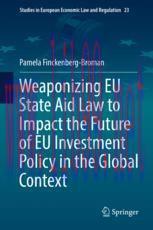 [PDF]Weaponizing EU State Aid Law to Impact the Future of EU Investment Policy in the Global Co...