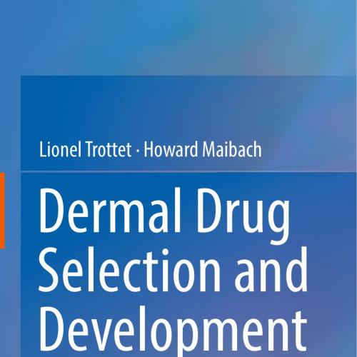 Dermal drug selection and development an industrial perspective - Wei Zhi