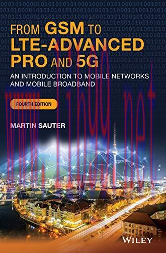 [FOX-Ebook]From_ GSM to LTE-Advanced Pro and 5G: An Introduction to Mobile Networks and Mobile ...