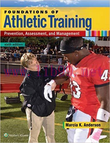 [PDF]Foundations of Athletic Training, 6th Edition