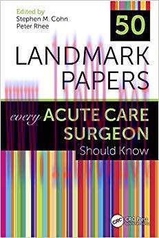 (PDF)50 Landmark Papers Every Acute Care Surgeon Should Know 1st Edition