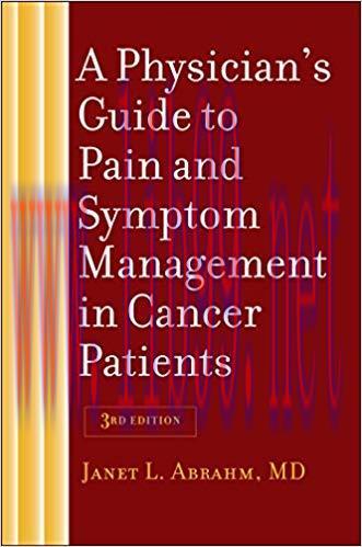(PDF)A Physician&rsquo;s Guide to Pain and Symptom Management in Cancer Patients third edition Editio...