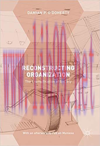 (PDF)Reconstructing Organization: The Loungification of Society 1st ed. 2017 Edition