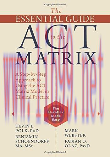 [AME]The Essential Guide to the ACT Matrix: A Step-by-Step Approach to Using the ACT Matrix Mod...