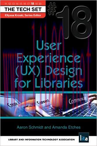 User Experience (UX) Design for Libraries (THE TECH SET&reg; Book 18)