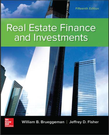 (Solution Manual)Real Estate Finance & and Investments 15th Edition by William Brueggeman.zip