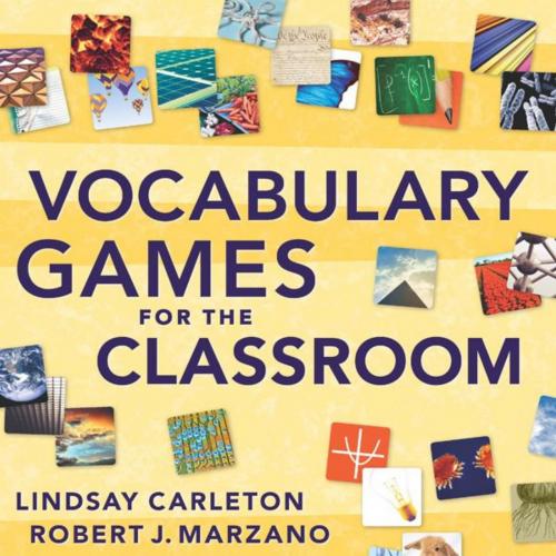 Vocabulary Games for the Classroom - Lindsay Carleton & Robert Marzano