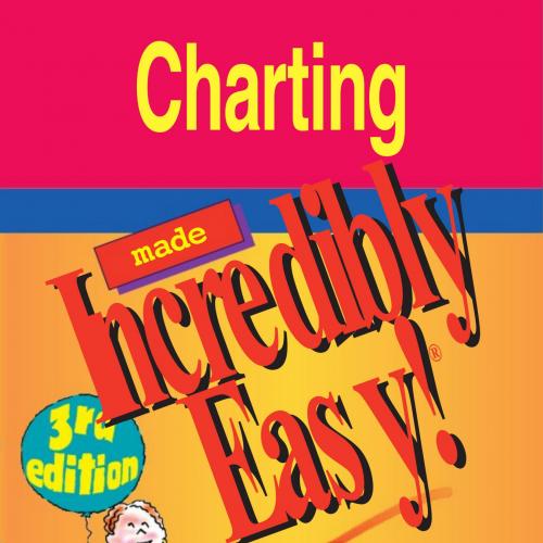 Charting Made Incredibly Easy! 4th Edition