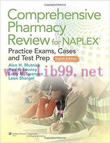 [PDF]Comprehensive Pharmacy Review for NAPLEX - Practice Exams, Cases, and Test Prep, Eight Edi...