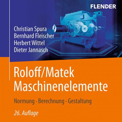 Roloff/Matek Maschinenelemente: Normung, Berechnung, Gestaltung 2023