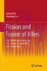 [PDF]Fission and Fusion of Allies: The ROK Nuclear Quest and U.S.&ndash;France Competition and Cooper...