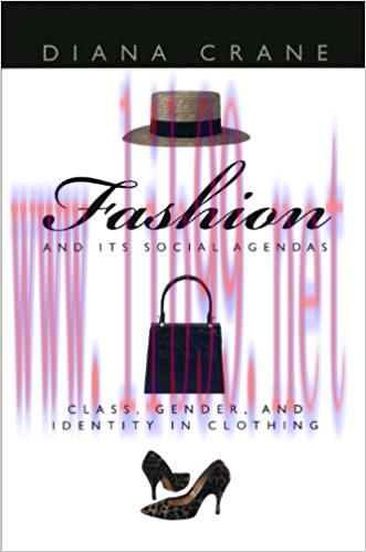 (PDF)Fashion and Its Social Agendas: Class, Gender, and Identity in Clothing