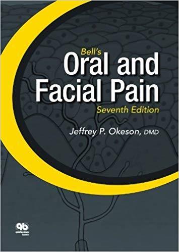 Bell&rsquo;s Oral and Facial Pain 7th Edition by Jeffrey P. Okeson (2014)