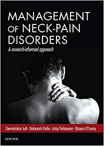 Management of Neck Pain Disorders a research informed approach 1st Edition