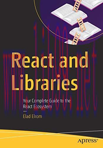 [FOX-Ebook]React and Libraries: Your Complete Guide to the React Ecosystem