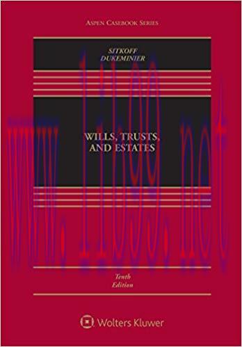 (PDF)Wills Trusts & Estates, Tenth Edition (Aspen Casebook Series) 10th Edition