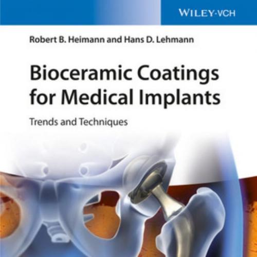 Bioceramic Coatings for Medical Implants Trends and Techniques