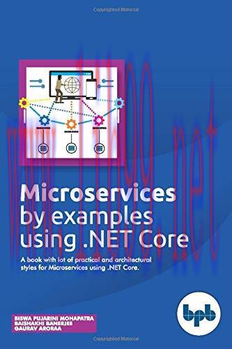 [FOX-Ebook]Microservices by examples using .NET Core: A book with lot of practical and architec...