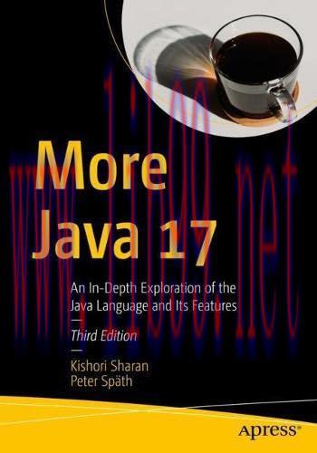 [FOX-Ebook]More Java 17: An In-Depth Exploration of the Java Language and Its Features, 3rd Edi...
