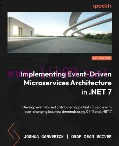 [FOX-Ebook]Implementing Event-Driven Microservices Architecture in .NET 7: Develop event-based ...