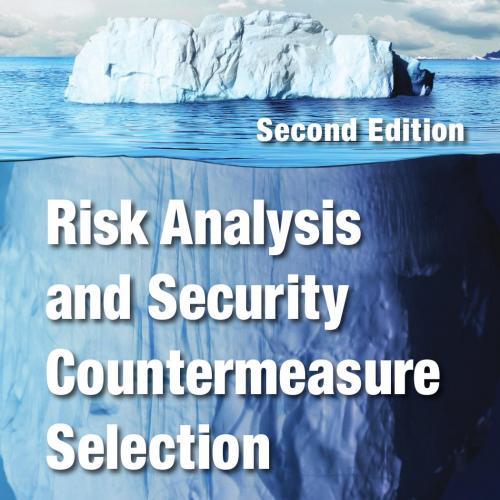Risk Analysis and Security Countermeasure Selection, Second Edition