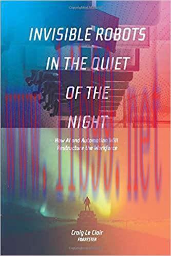 (PDF)Invisible Robots in the Quiet of the Night: How AI and Automation Will Restructure the Wor...